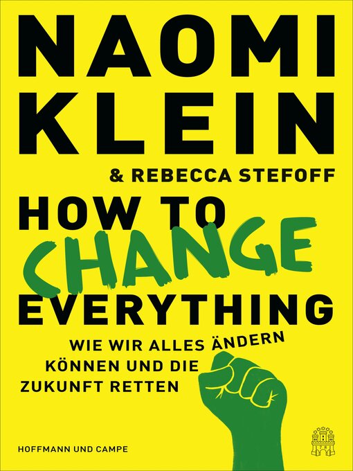 Title details for How to Change Everything by Naomi Klein - Available